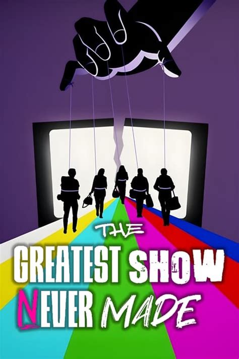 The Greatest Show Never Made: Season 1 .